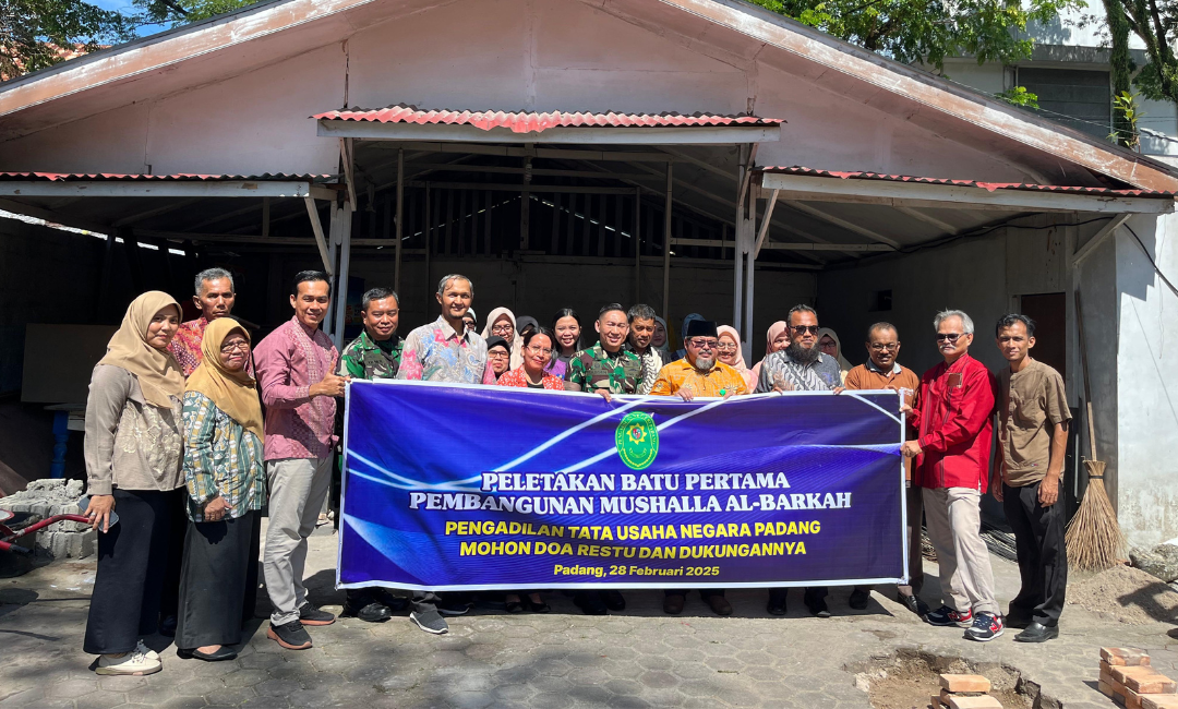 Peletakan Batu Pertama Pembangunan Musholla Al-Barkah PTUN Padang